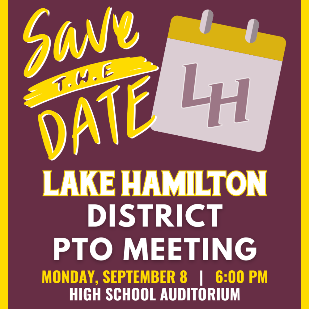 Save the Date: 2025 Lake Hamilton School District PTO Meeting