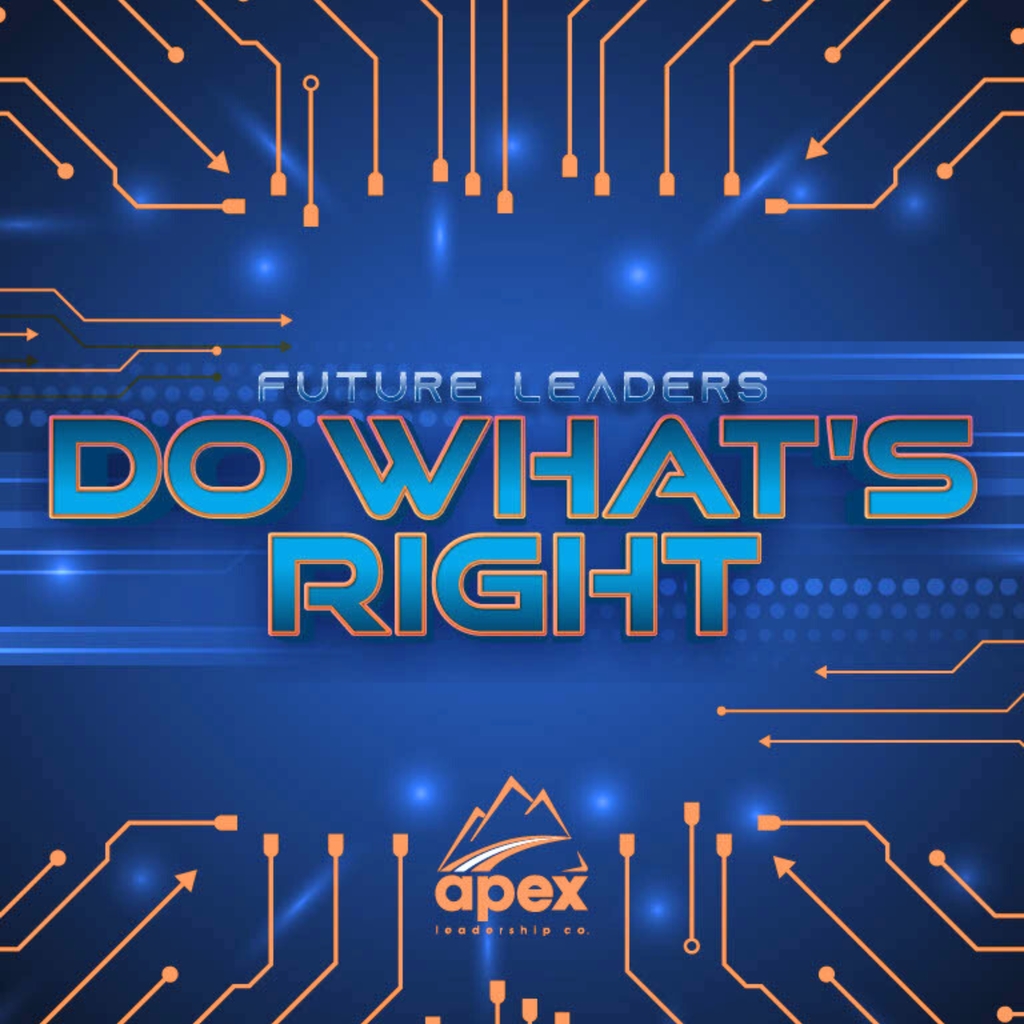 Future Leaders Do What's Right