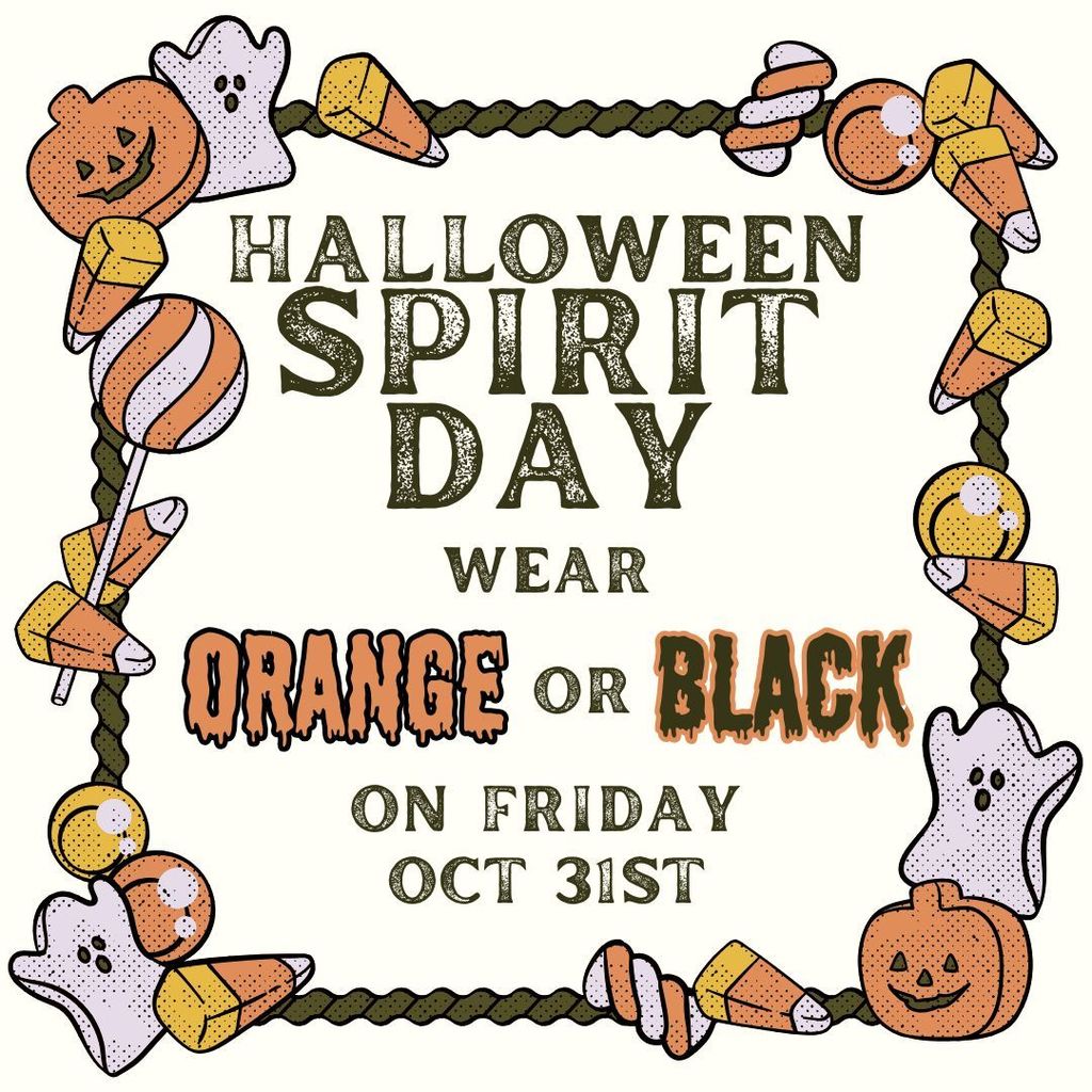 Halloween Spirit Day on Friday October 31st--Wear Orange or Black