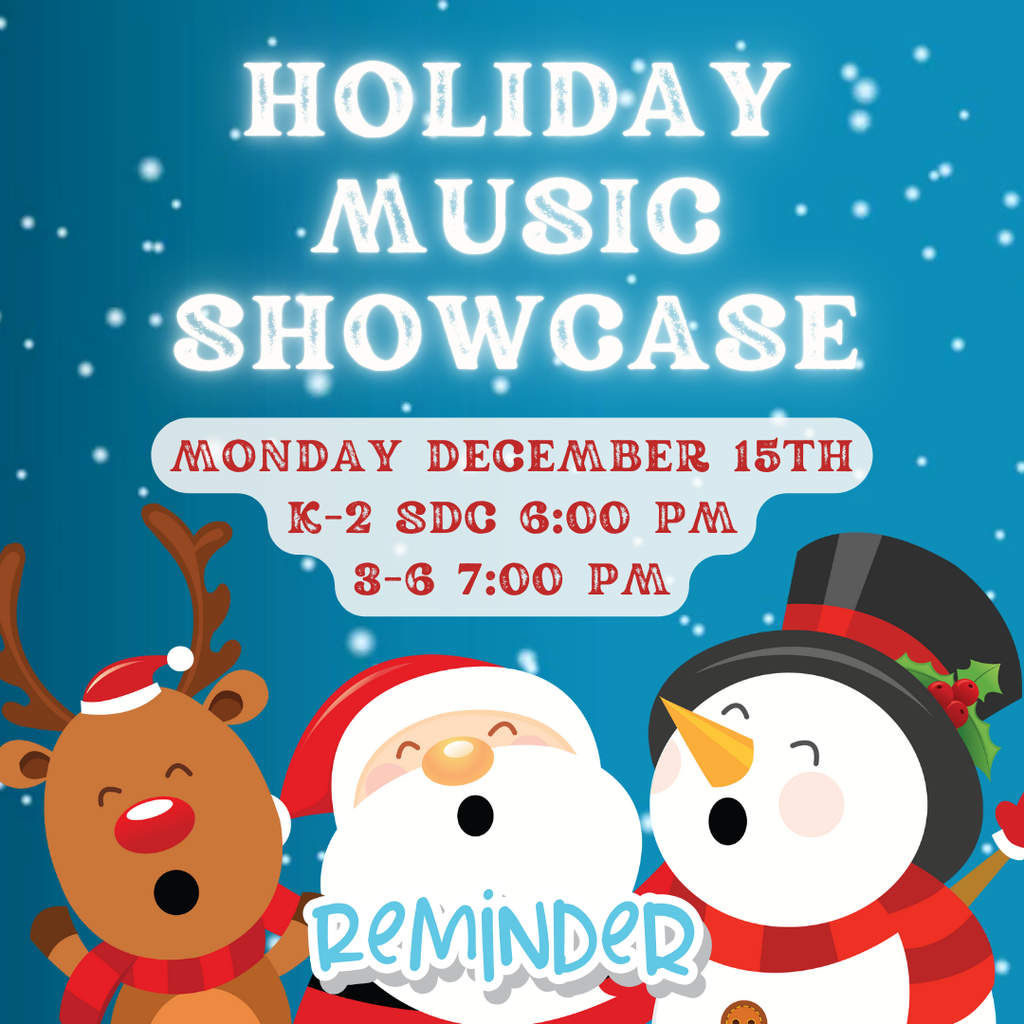Reminder ~ Please Join Us Monday, December 15th for Jamaica's Holiday Music Showcase! Kinder - 2nd Grade & SDC 6:00 pm 3rd - 6th Grade 7:00 pm