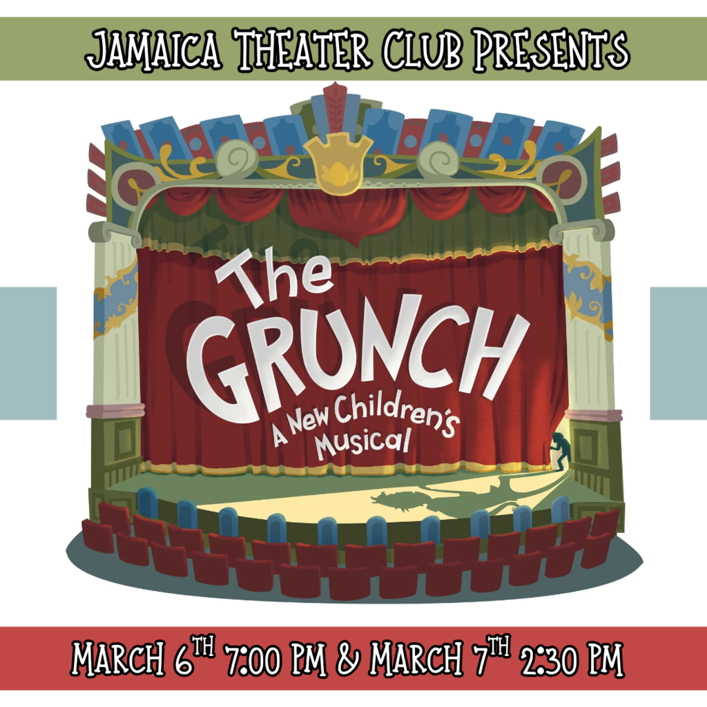 The curtain rises soon! 🎭 Don’t miss The GRUNCH – A New Children’s Musical Presented by Jamaica Theater Club 📍 March 6th – 7:00 PM 📍 March 7th – 2:30 PM Come cheer on our amazing cast! 💚