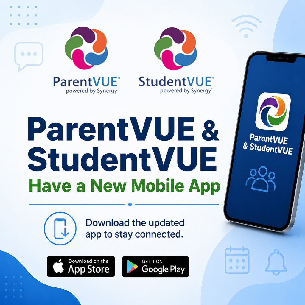 ParentVUE and StudentVUE have a new mobile app - download from the apple app or google play store to stay connected.