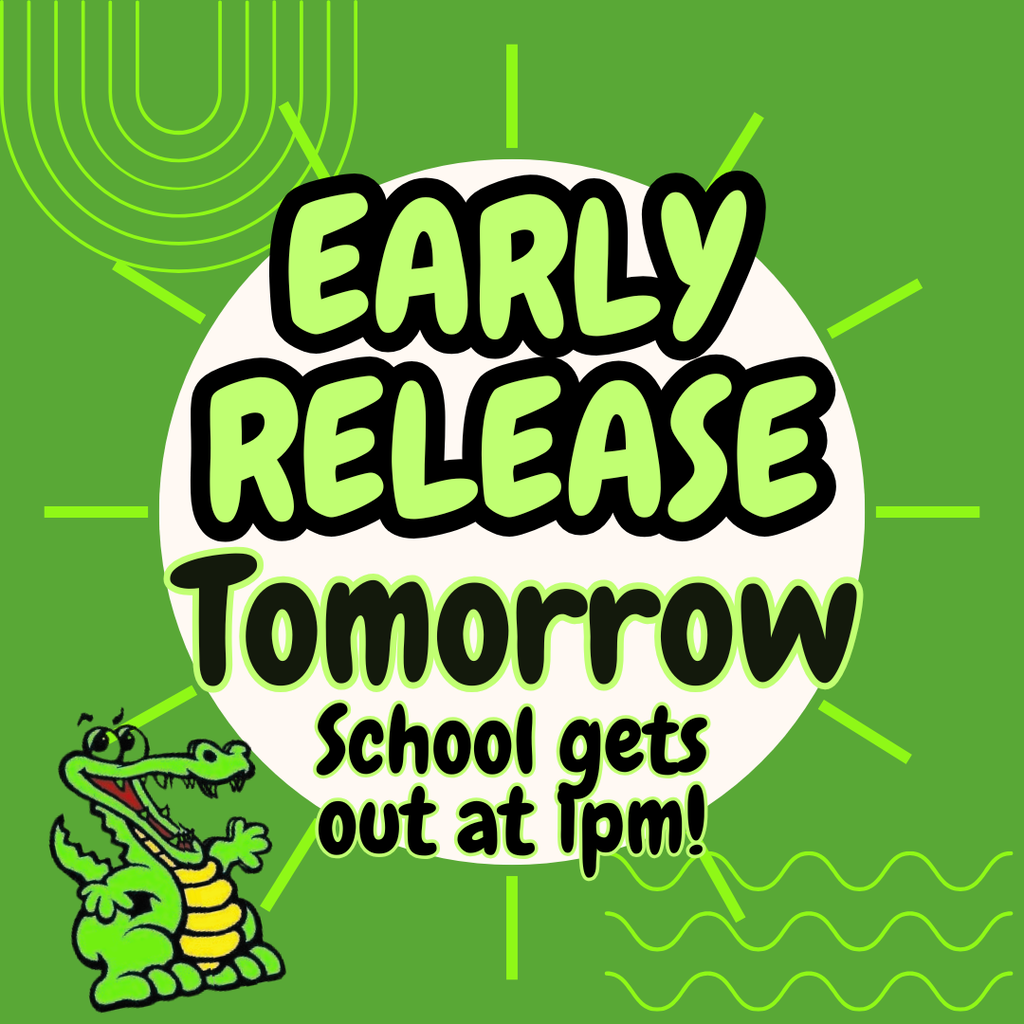 Early Release is every Friday!
