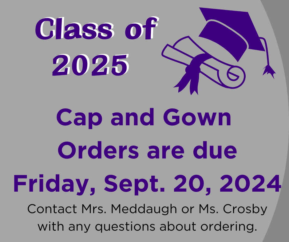Class of 2025 - Cap/Gown orders are due 9/20/24