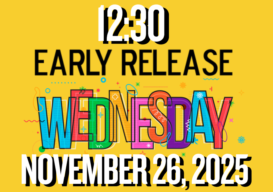 12:30 Early Release Wednesday, November 26, 2025