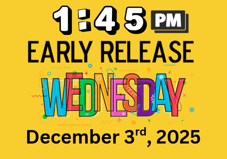 1:45 Early Release December 3rd 2025