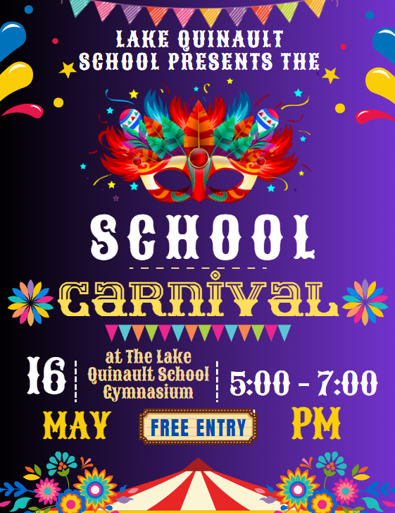 Lake Quinault School Presents the School Carnival May 16, 2024 at 5:00 P.M. to 7:00 P.M. in the Lake Quinault School Gymnasium