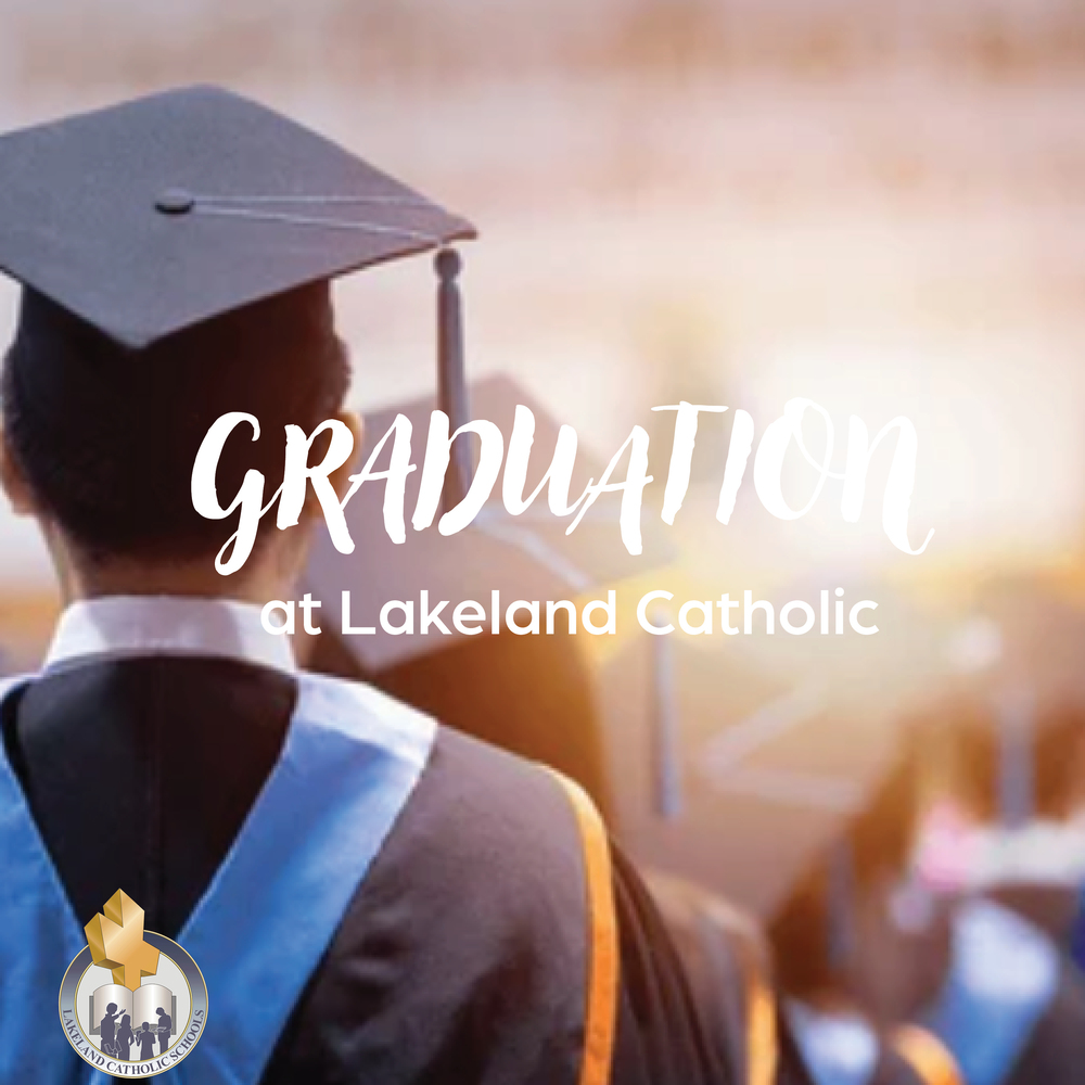 graduation dates at lakeland catholic