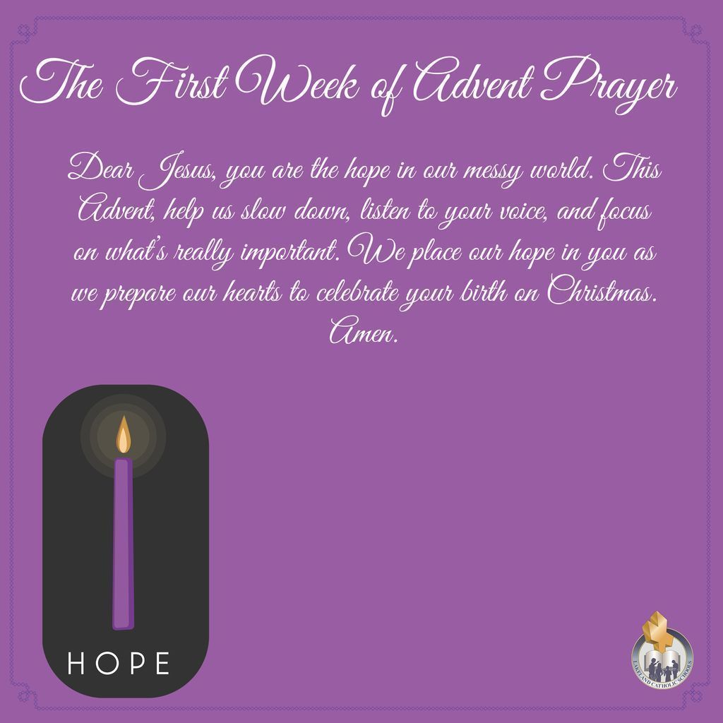 Dear Jesus, you are the hope in our messy world. This Advent, help us slow down, listen to your voice, and focus on what’s really important. We place our hope in you as we prepare our hearts to celebrate your birth on Christmas. Amen.