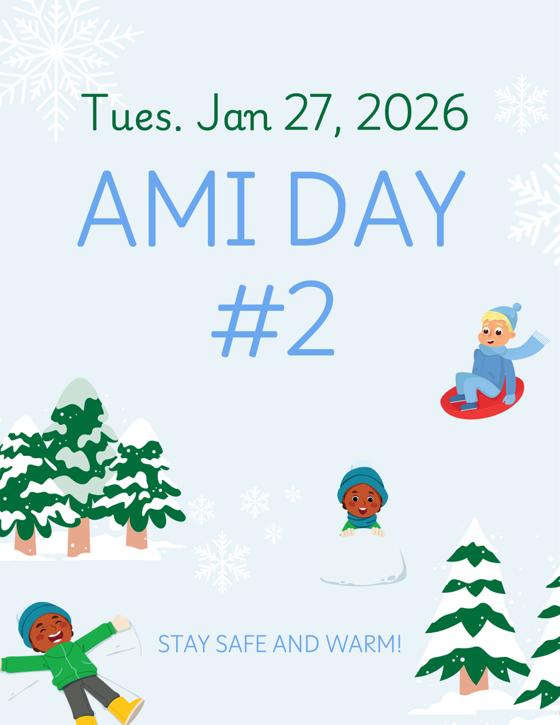 Image shows a snow scene with snowy trees and children sledding and playing in the snow. Text states Tues, Jan 27, 2026 AMI Day #2 Stay safe and warm!