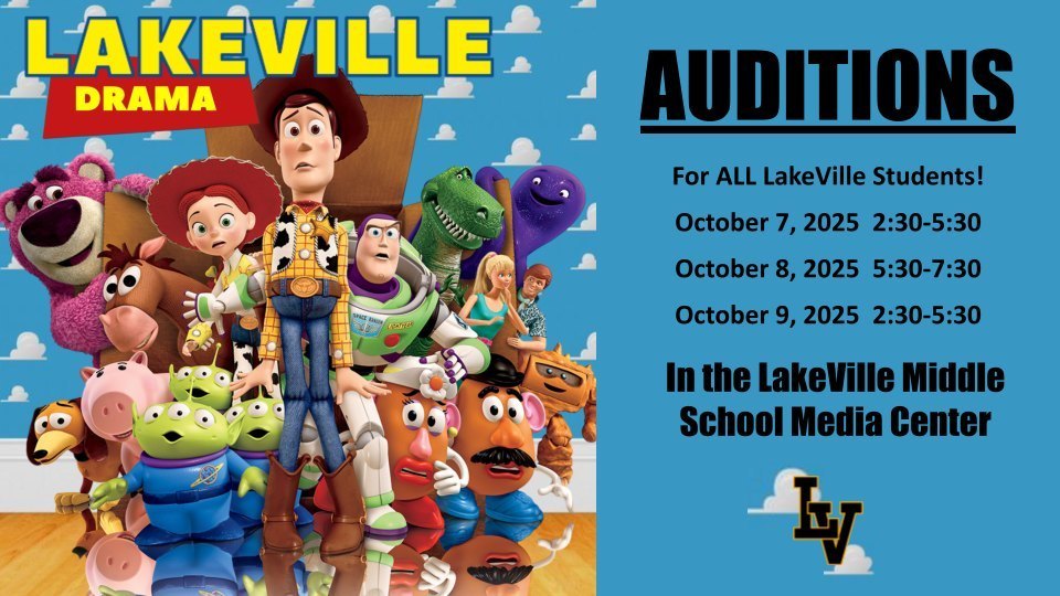 REMINDER! Auditions for LakeVille Drama Club's production of Toy Story start tonight!