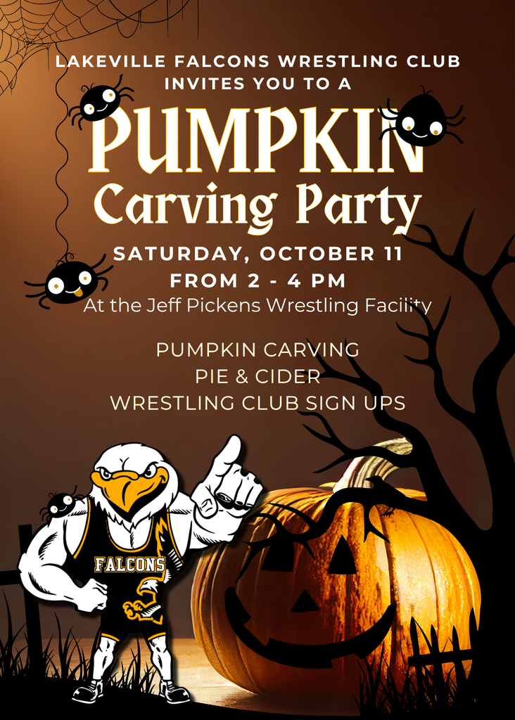 Join the LakeVille Falcons Wrestling Club for a Pumpkin Carving Party!  October 11 from 2pm-4pm at the Jeff Pickens Wrestling Facility