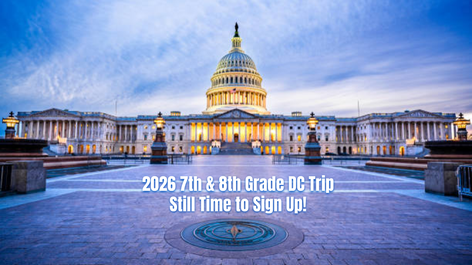 7th & 8th grade trip to Washington DC