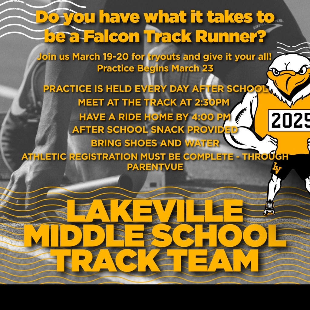 Attention Middle School Track Athletes! Do you have what it takes to be a Falcon Track Runner? Join us March 19-20 for tryouts and give it your all! Practice Begins March 23 - Every day 2:30-4:00 After school snack provided Bring shoes and water ATHLETIC REGISTRATION MUST BE COMPLETE (In Parent Vue)