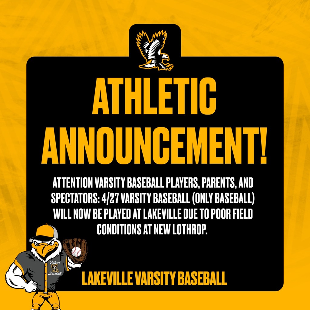 ATTENTION VARSITY BASEBALL PLAYERS, PARENTS, AND SPECTATORS: 4/27 VARSITY BASEBALL (ONLY BASEBALL) WILL NOW BE PLAYED AT LAKEVILLE DUE TO POOR FIELD CONDITIONS AT NEW LOTHROP. 