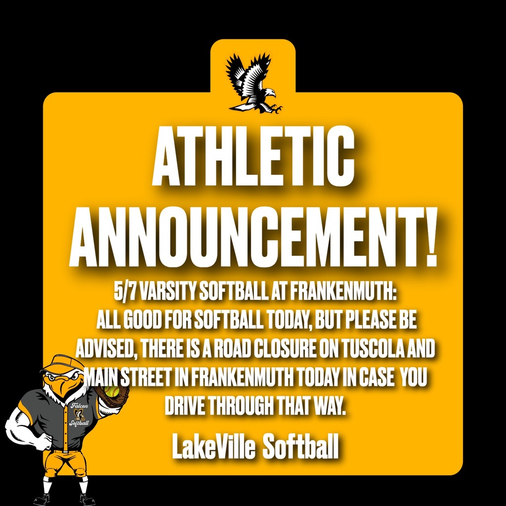 5/7 VARSITY SOFTBALL AT FRANKENMUTH:  ALL GOOD FOR SOFTBALL TODAY, BUT PLEASE BE ADVISED, THERE IS A ROAD CLOSURE ON TUSCOLA AND MAIN STREET IN FRANKENMUTH TODAY IN CASE  YOU DRIVE THROUGH THAT WAY.