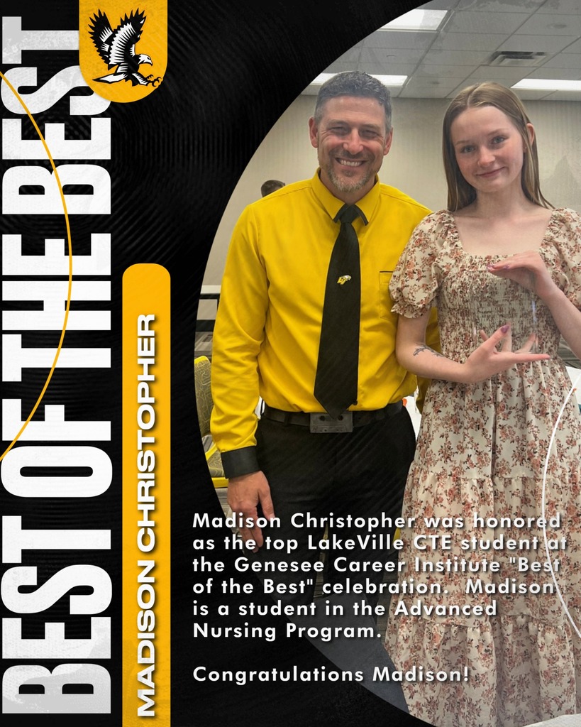 Falcon Nation! Please help us to congratulate Madison Christopher! Madison was honored as the top LakeVille CTE student at the Genesee Career Institute "Best of the Best" celebration. Madison is a student in the Advanced Nursing Program. Congratulations Madison!
