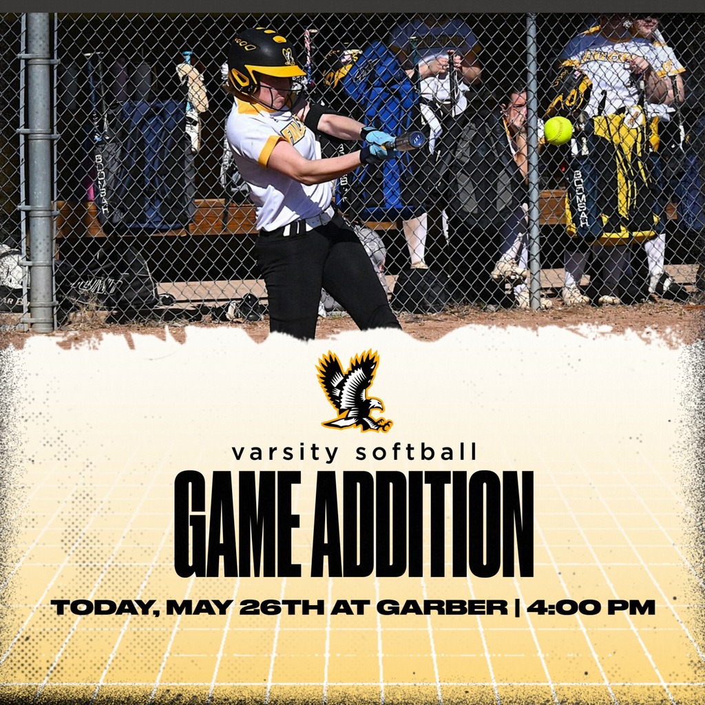 Attention Varsity Softball Players, Parents, and Spectators! Softball has added a game to their schedule and will play TODAY, MAY 26TH AT GARBER | 4:00 PM