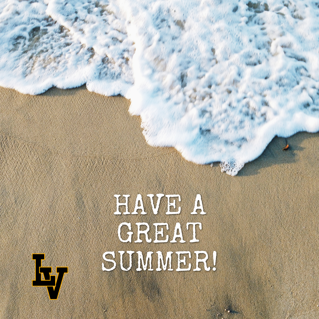 LakeVille students and families! Have a great and safe summer!