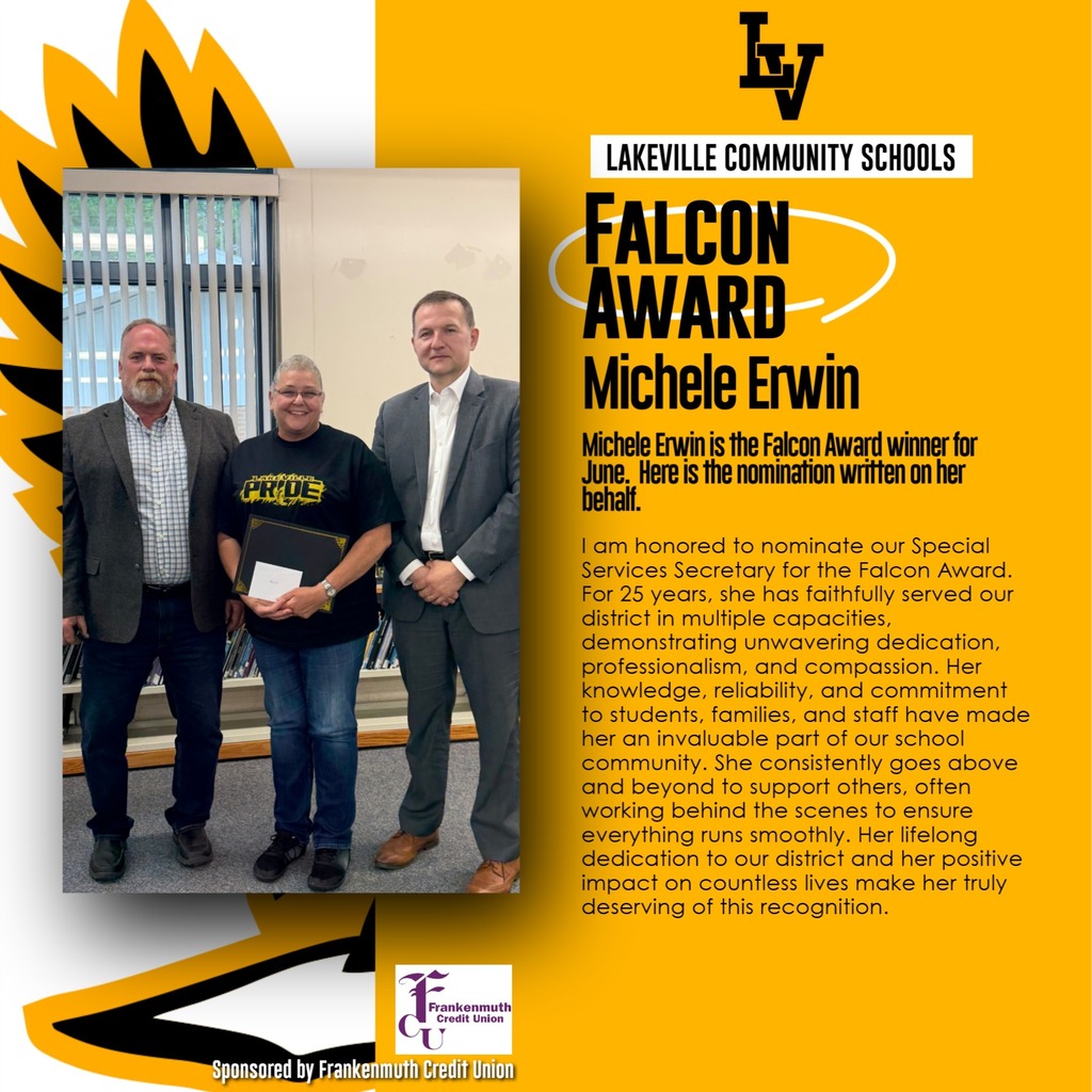 Michele Erwin is the Falcon Award winner for June. Here is the nomination written on her behalf. I am honored to nominate our Special Services Secretary for the Falcon Award. For 25 years, she has faithfully served our district in multiple capacities, demonstrating unwavering dedication, professionalism, and compassion. Her knowledge, reliability, and commitment to students, families, and staff have made her an invaluable part of our school community. She consistently goes above and beyond to support others, often working behind the scenes to ensure everything runs smoothly. Her lifelong dedication to our district and her positive impact on countless lives make her truly deserving of this recognition.