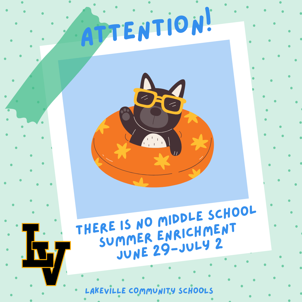 Attention! There is no Middle School Summer Enrichment June 29- July 2!!