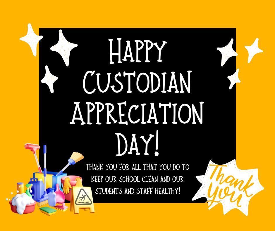 Thank you for everything you do to keep our schools clean, safe, and welcoming every single day. Your hard work often happens behind the scenes, but your positive impact is seen and felt in every sparkling hallway, clean classroom, and tidy space. We truly would be a mess without you! Thank you for being such an essential and valued part of our school community. 