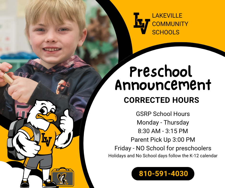 GSRP School Hours Monday - Thursday 8:30 AM - 3:15 PM Parent Pick Up 3:00 PM Friday - NO School for preschoolers Holidays and No School days follow the K-12 calendar