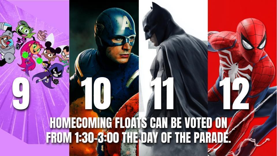 HOMECOMING FLOATS CAN BE VOTED ON FROM 1:30-3:00 THE DAY OF THE PARADE.  Link to cast your vote will be made available on 10/9 at 1:30 pm