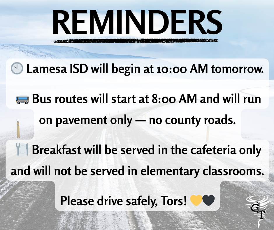 Lamesa ISD will begin at 1000 AM tomorrow