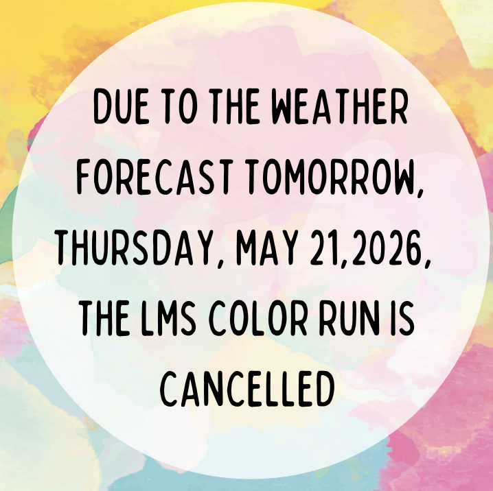 LMS color Run is Cancelled