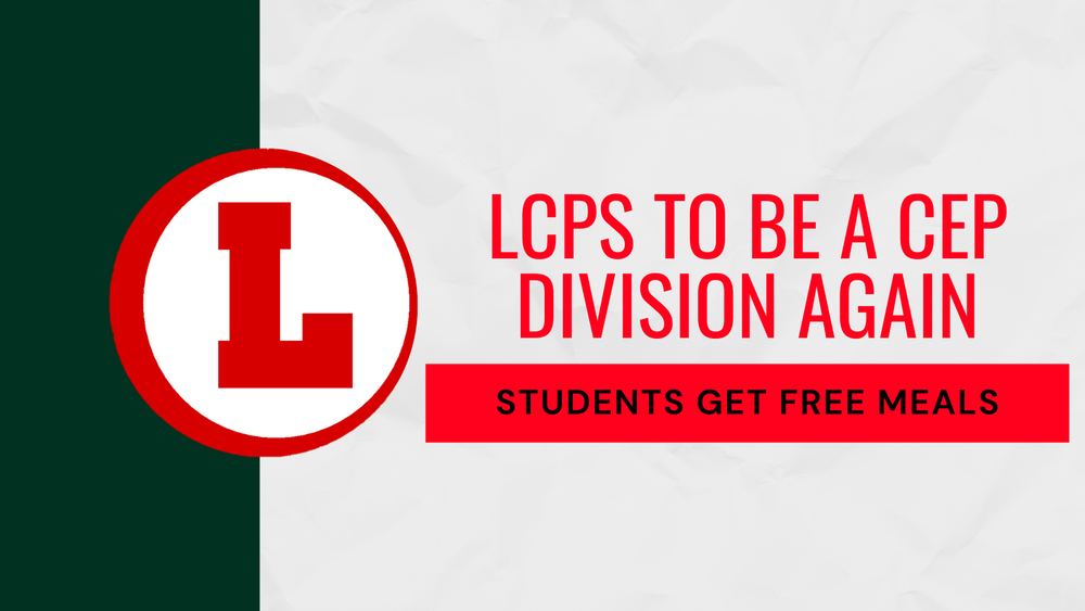 LCPS to be a CEP Division Again: Students get free meals