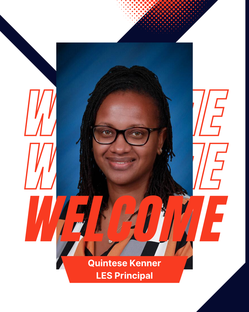 Welcome Quintese Kenner, LES Principal