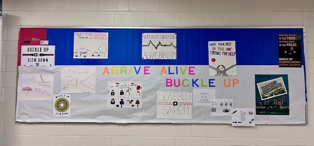 Arrive Alive Buckle Up Posters at LHS