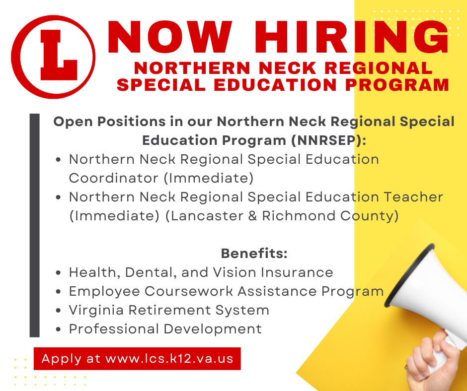 Apply today for our Northern Neck Regional Special Education Program. Spots include a coordinator and teacher at Richmond County and Lancaster County.