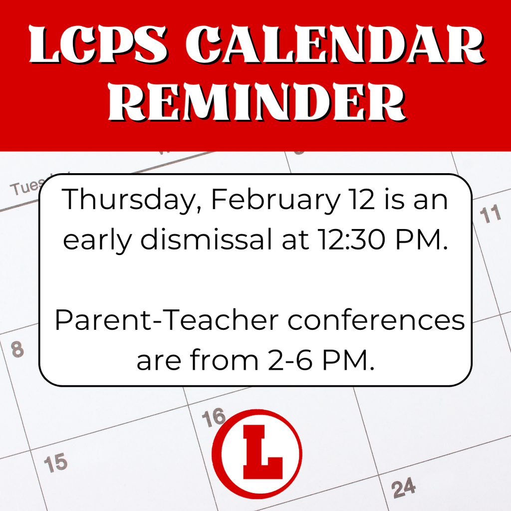 This is a friendly reminder that students will be dismissed early on Thursday, February 12 at 12:30 p.m.  Parent-teacher conferences will take place later that day from 2:00–6:00 p.m. We look forward to connecting with you to celebrate progress, answer questions, and support your child’s success.