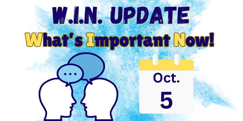 W.I.N. Update -  Oct. 5, 2025
