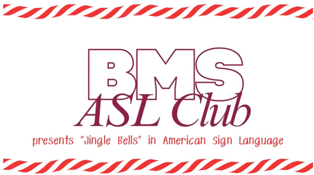 BMS ASL Club presents "Jingle Bells " in American Sign Language