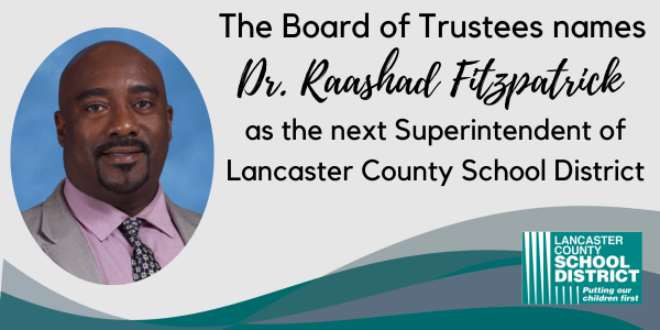 The Board of Trustees names Dr. Raashad Fitzpatrick as next Superintendent photo of Fitzpatrick and LCSD logo
