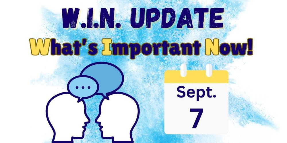 W.I.N. Update - Sept. 7, 2025