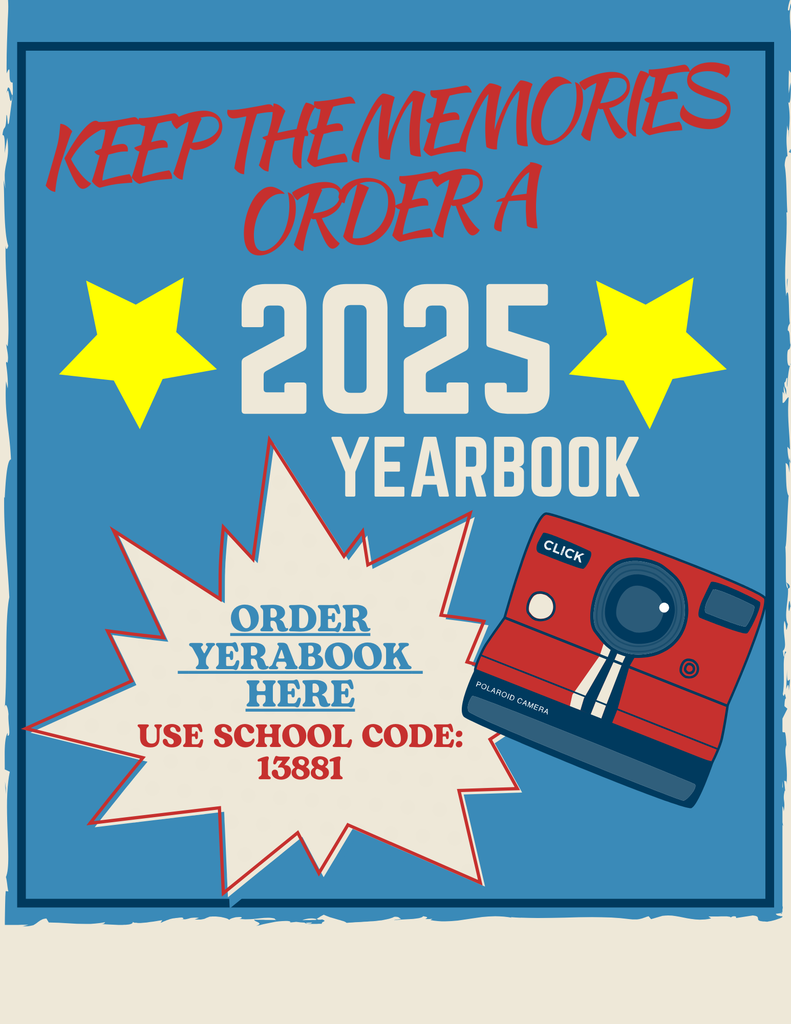 Order a Yearbook! Use the link here and use school code 13881