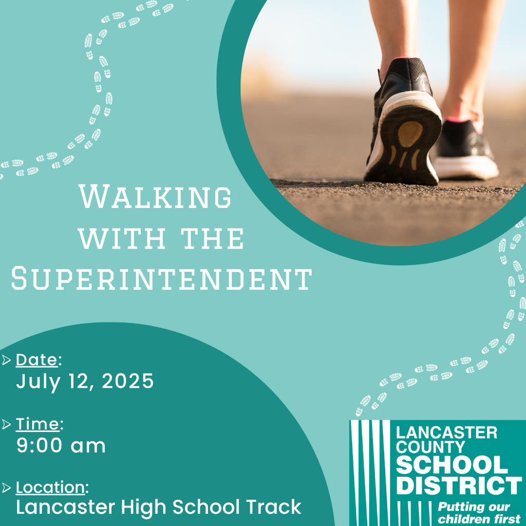Lancaster County School District:Walk with the Superintendent:Date: July 12, 2025:Time:9:00am:Location: Lancaster High School Track