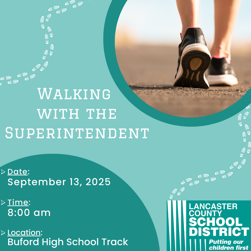 Lancaster County School District:Walk with the Superintendent:Date: September 13, 2025:Time:8:00am:Location: Buford High School Track