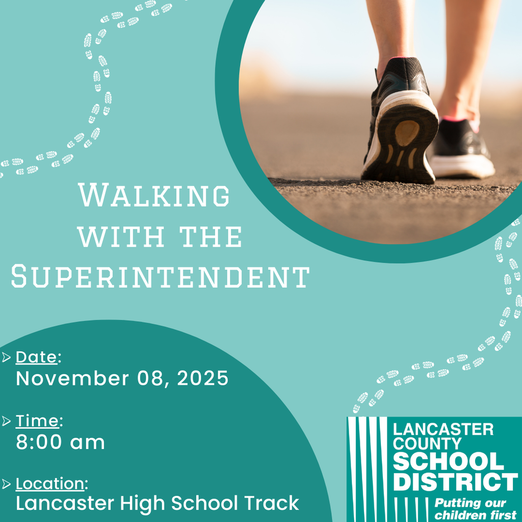 Lancaster County School District:Walk with the Superintendent:Date: November 08, 2025:Time:8:00am:Location: Lancaster High School Track