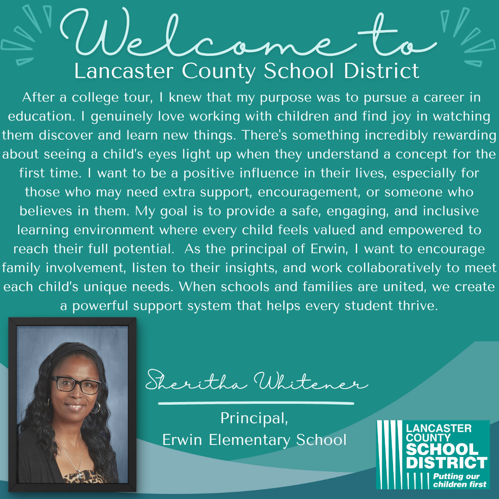 LCSD Welcome to the District Sheritha Whitener, Principal, Erwin Elementary School