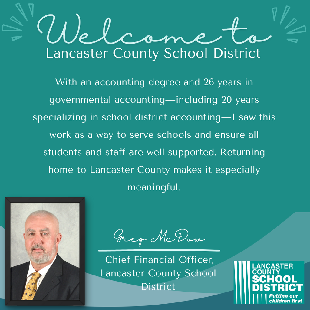 LCSD Welcome to the District Greg McDow, Chief Financial Officer