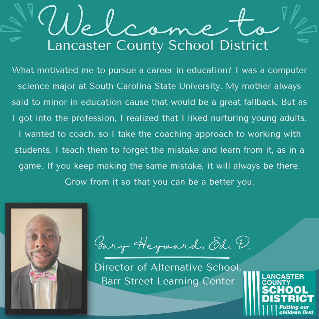 LCSD Welcome to the District Gary Heyward, Ed. D. Director of Alternative School, Barr Street Learning Center