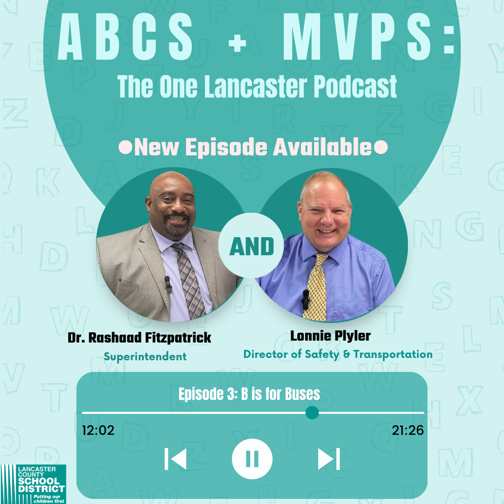 ABCs+MVPs: The One Lancaster Podcast, New Weekly Episode, Hosted by Superintendent Dr. Fitzpatrick