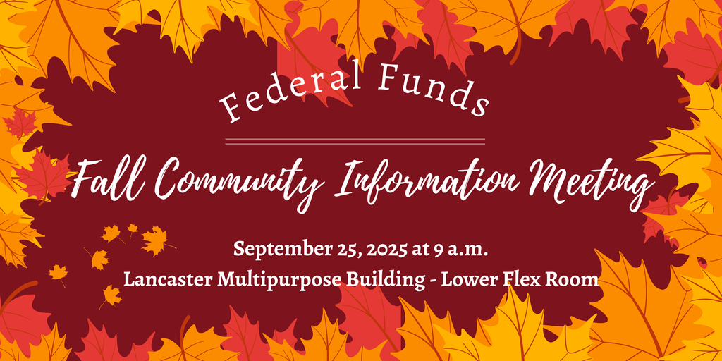 Federal Funds- Fall Community Information Meeting Sept. 25, 2025 - 9am