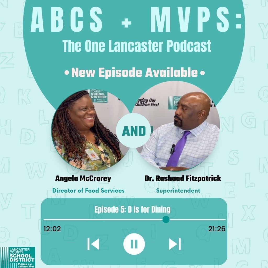 ABCs+MVPs: The One Lancaster Podcast, New Weekly Episode, Hosted by Superintendent Dr. Fitzpatrick