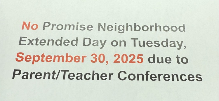 No Promise Neighborhood Extended Day tomorrow, 9/30.